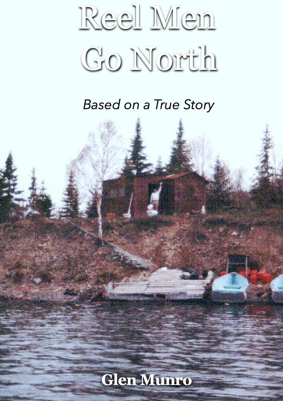 Cover for Reel Men Go North in 1989